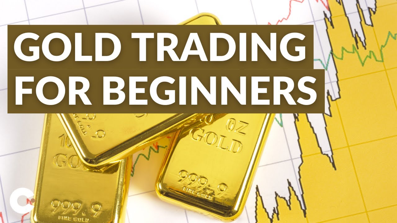 Gold Trading for Beginners: How to Build Your Gold Trading Strategy